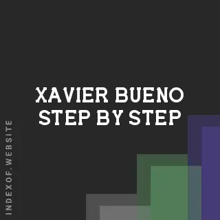 Xavier Bueno Step-by-Step | Indexof
