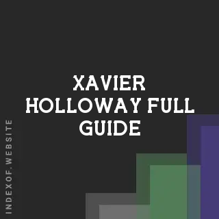 Xavier Holloway Full Guide | Indexof