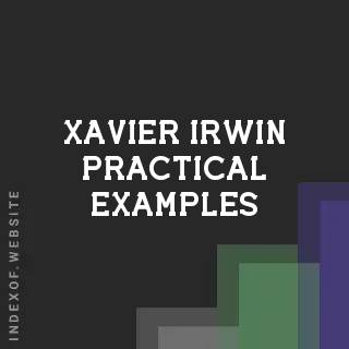 Xavier Irwin Practical Examples | Indexof