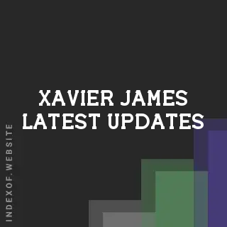 Xavier James Latest Updates | Indexof