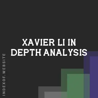 Xavier Li In-Depth Analysis | Indexof