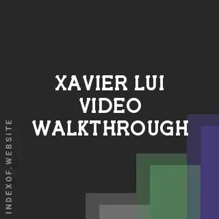 Xavier Lui Video Walkthrough | Indexof