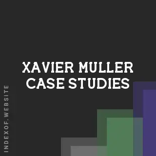 Xavier Muller Case Studies | Indexof