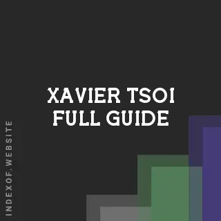 Xavier Tsoi Full Guide | Indexof