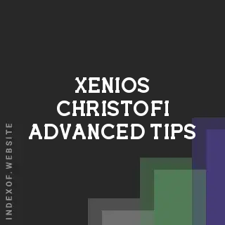 Xenios Christofi Advanced Tips | Indexof
