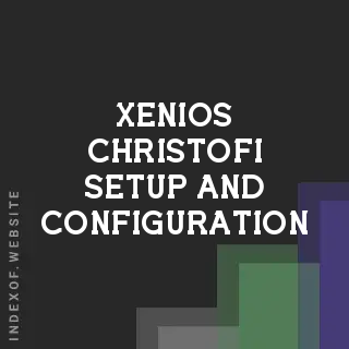 Xenios Christofi Setup and Configuration | Indexof