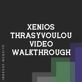 Xenios Thrasyvoulou Video Walkthrough | Indexof