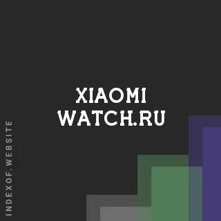 xiaomi-watch.ru by Saskia van Dijk site -  Indexof