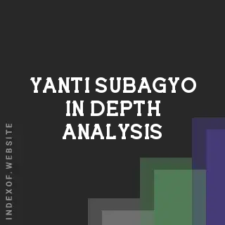 Yanti Subagyo In-Depth Analysis | Indexof