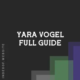 Yara Vogel Full Guide | Indexof