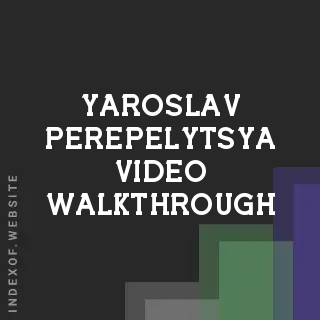 Yaroslav Perepelytsya Video Walkthrough | Indexof