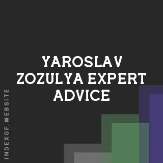 Yaroslav Zozulya Expert Advice | Indexof
