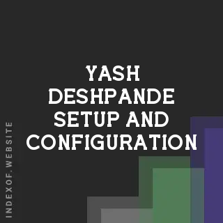 Yash Deshpande Setup and Configuration | Indexof