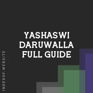 Yashaswi Daruwalla Full Guide | Indexof