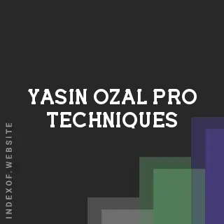 Yasin Ozal Pro Techniques | Indexof