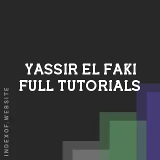 Yassir El-Faki Full Tutorials | Indexof