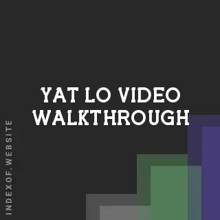 Yat Lo Video Walkthrough | Indexof