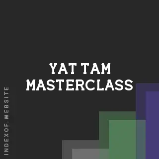 Yat Tam Masterclass | Indexof