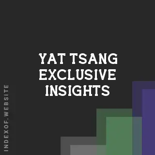 Yat Tsang Exclusive Insights | Indexof