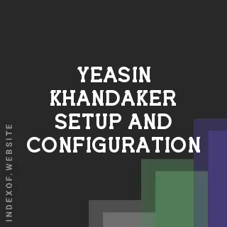 Yeasin Khandaker Setup and Configuration | Indexof