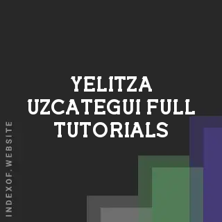 Yelitza Uzcategui Full Tutorials | Indexof