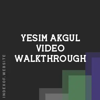 Yesim Akgul Video Walkthrough | Indexof