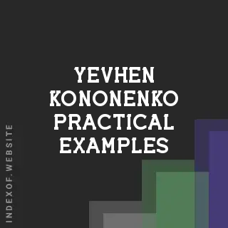 Yevhen Kononenko Practical Examples | Indexof