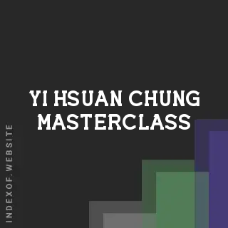 Yi-hsuan Chung Masterclass | Indexof
