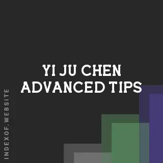 Yi-ju Chen Advanced Tips | Indexof