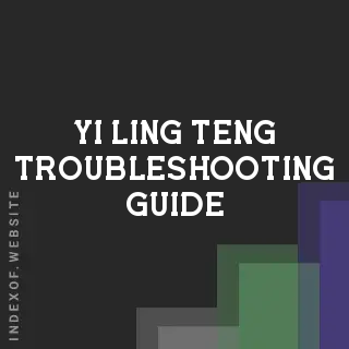 Yi-ling Teng Troubleshooting Guide | Indexof