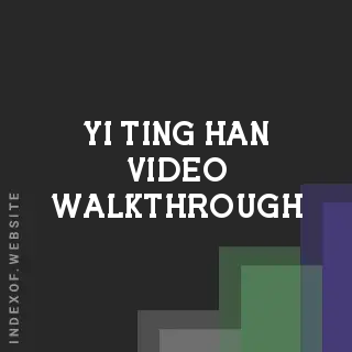 Yi-ting Han Video Walkthrough | Indexof
