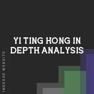 Yi-ting Hong In-Depth Analysis | Indexof