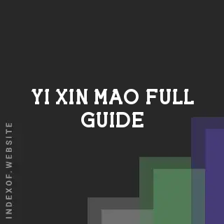 Yi-xin Mao Full Guide | Indexof