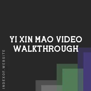 Yi-xin Mao Video Walkthrough | Indexof