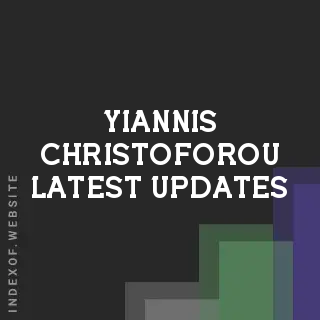 Yiannis Christoforou Latest Updates | Indexof