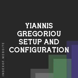Yiannis Gregoriou Setup and Configuration | Indexof