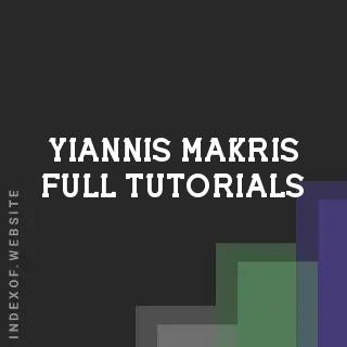 Yiannis Makris Full Tutorials | Indexof
