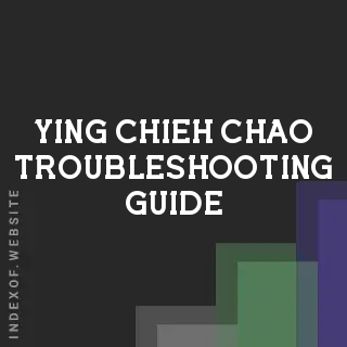 Ying-chieh Chao Troubleshooting Guide | Indexof