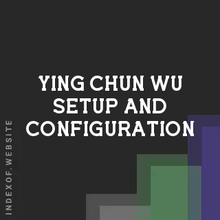 Ying-chun Wu Setup and Configuration | Indexof