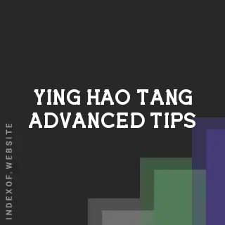 Ying-hao Tang Advanced Tips | Indexof