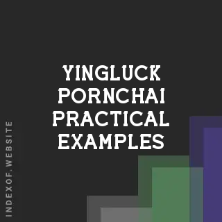 Yingluck Pornchai Practical Examples | Indexof