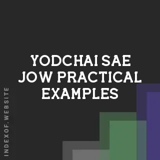 Yodchai Sae-jow Practical Examples | Indexof