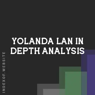 Yolanda Lan In-Depth Analysis | Indexof