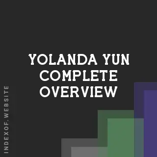 Yolanda Yun Complete Overview | Indexof