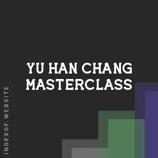 Yu-han Chang Masterclass | Indexof
