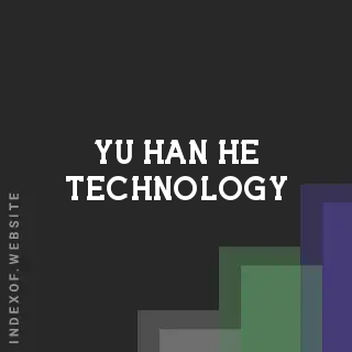 Yu-han He Technology | Indexof