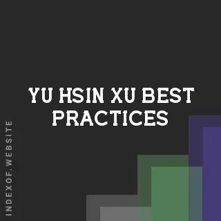 Yu-hsin Xu Best Practices | Indexof