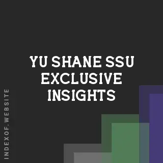 Yu-shane Ssu Exclusive Insights | Indexof