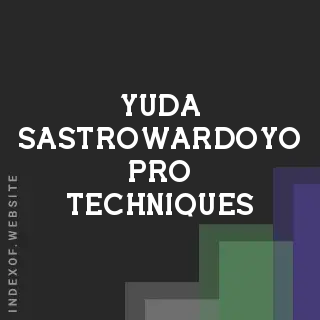 Yuda Sastrowardoyo Pro Techniques | Indexof
