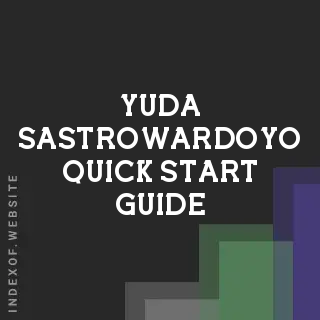 Yuda Sastrowardoyo Quick Start Guide | Indexof